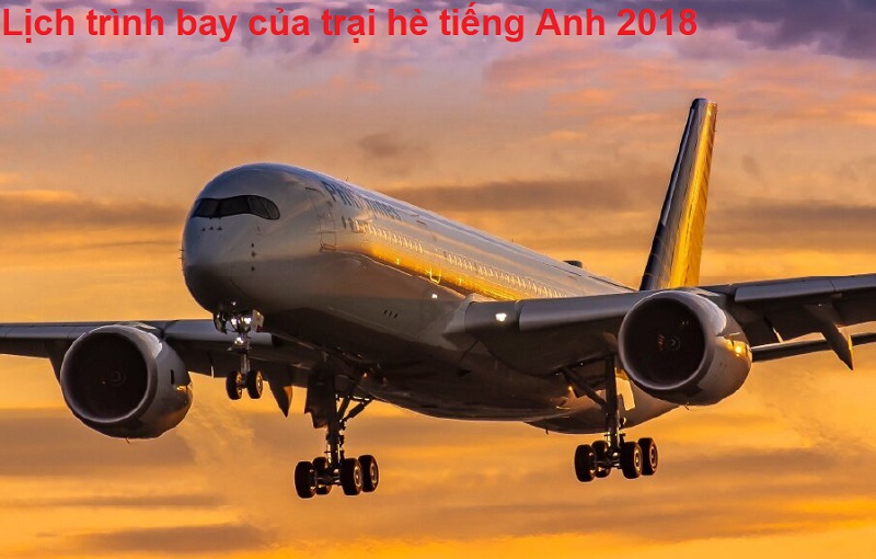 lich-trinh-bay-cua-trai-he-tieng-anh-2018